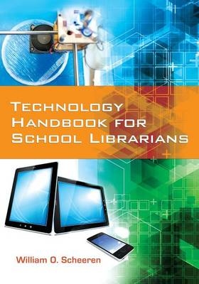 Technology Handbook for School Librarians -  Scheeren William O. Scheeren