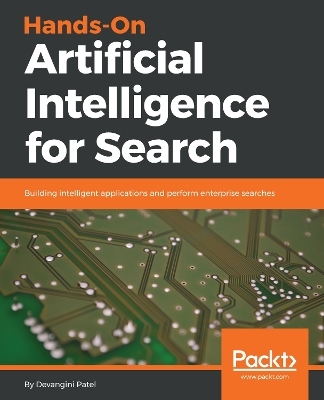 Hands-On Artificial Intelligence for Search - Devangini Patel