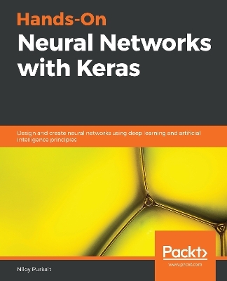 Hands-On Neural Networks with Keras - Niloy Purkait