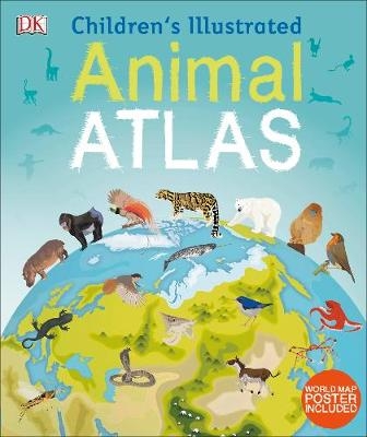 Children's Illustrated Animal Atlas -  Dk