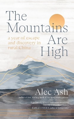 The Mountains Are High - Alec Ash
