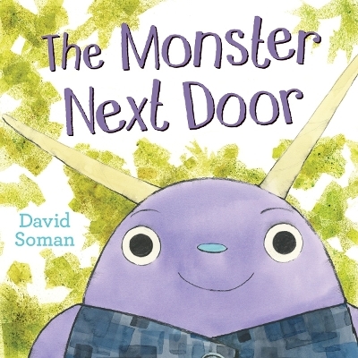 The Monster Next Door - David Soman