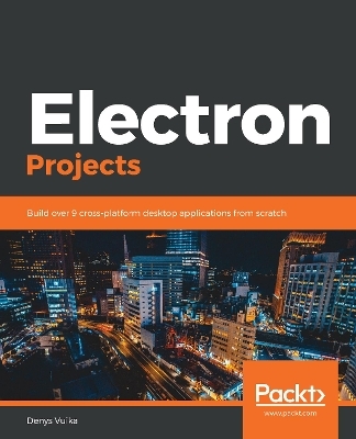 Electron Projects - Denys Vuika