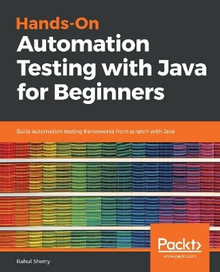Hands-On Automation Testing with Java for Beginners