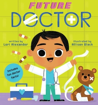 Future Doctor (Future Baby Board Books) - Lori Alexander