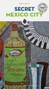 Secret Mexico City Guide - Yair, Mario T S