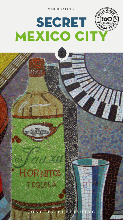 Secret Mexico City Guide - Mario T S Yair