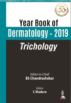 Yearbook of Dermatology 2019: Trichology - BS Chandrashekar, C Madura