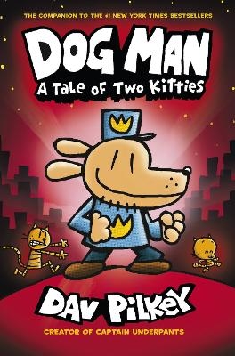 Dog Man:A Tale of Two Kitties - Dav Pilkey