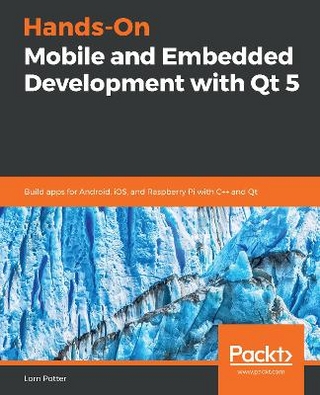 Hands-On Mobile and Embedded Development with Qt 5