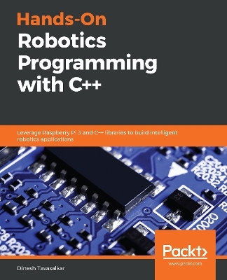 Hands-On Robotics Programming with C++ - Dinesh Tavasalkar