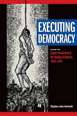Executing Democracy -  Stephen J. Hartnett