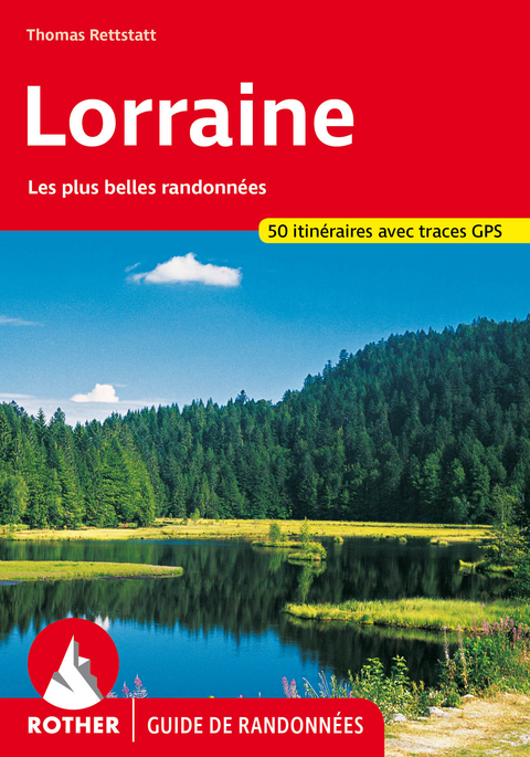 Lorraine (Guide de randonn&eacute;es) - Thomas Rettstatt