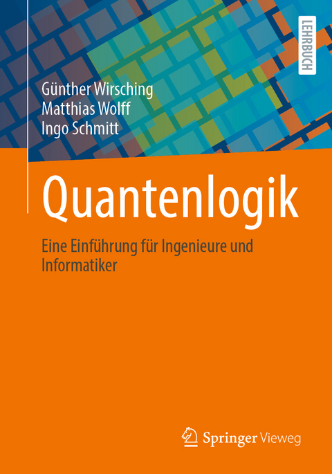 Quantenlogik - Günther Wirsching, Matthias Wolff, Ingo Schmitt