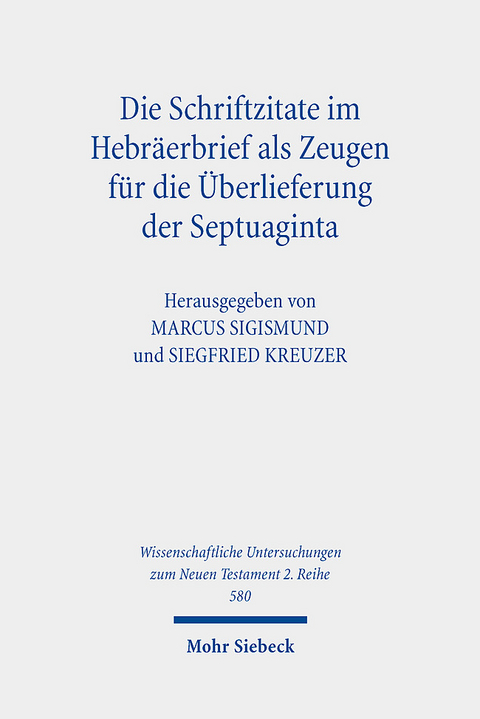 Die Schriftzitate im Hebr&auml;erbrief als Zeugen f&uuml;r die &Uuml;berlieferung der Septuaginta - 