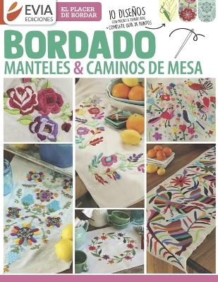 Bordado manteles & caminos de mesa - Evia Ediciones
