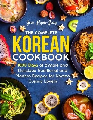 The Complete Korean Cookbook - Jeon Hyun-Jung