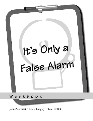 It's Only a False Alarm: Workbook - John Piacentini, Audra Langley, Tami Roblek