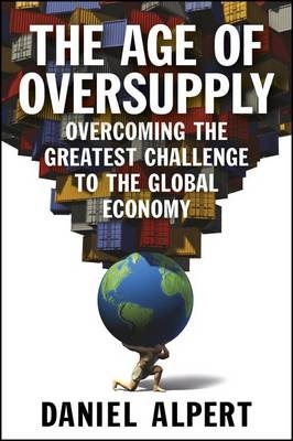 Age of Oversupply -  Daniel Alpert