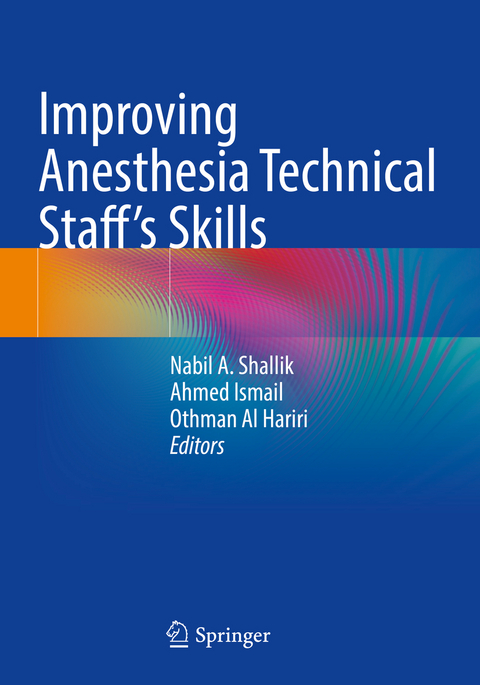 Improving Anesthesia Technical Staff&rsquo;s Skills - 