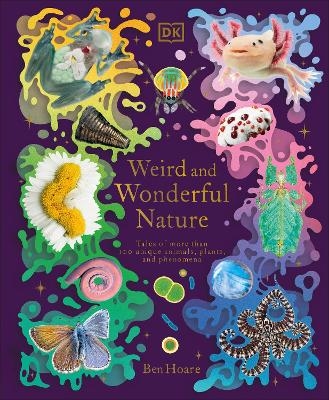 Weird and Wonderful Nature - Ben Hoare
