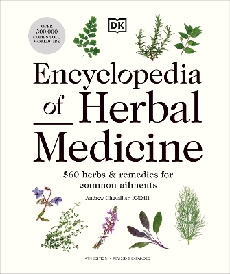 Encyclopedia of Herbal Medicine New Edition - Andrew Chevallier