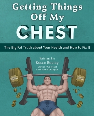 Getting Things Off My Chest - Rocco Boulay