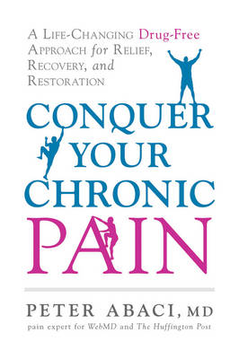 Conquer Your Chronic Pain -  Peter Abaci