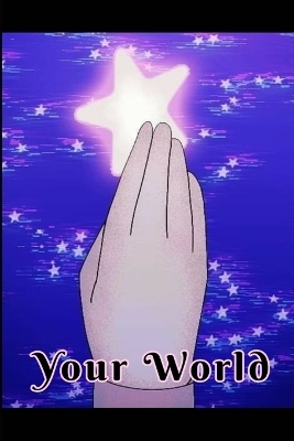 Your world