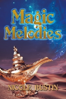 Magic Melodies - Nicole Rustin