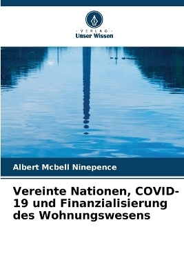 Vereinte Nationen, COVID-19 und Finanzialisierung des Wohnungswesens - Albert Mcbell Ninepence