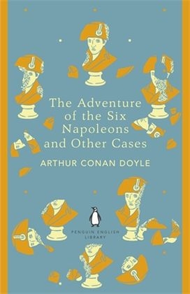 Adventure of the Six Napoleons and Other Cases -  Arthur Conan Doyle
