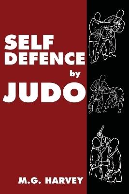 Self-Defence by Judo - M G Harvey
