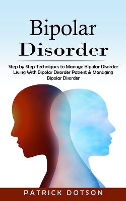 Bipolar Disorder - Patrick Dotson
