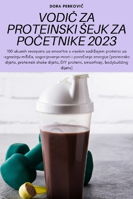 VodiČ Za Proteinski Sejk Za PoČetnike 2023