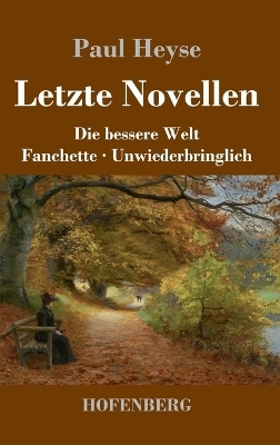 Letzte Novellen - Paul Heyse