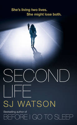 Second Life -  S J Watson