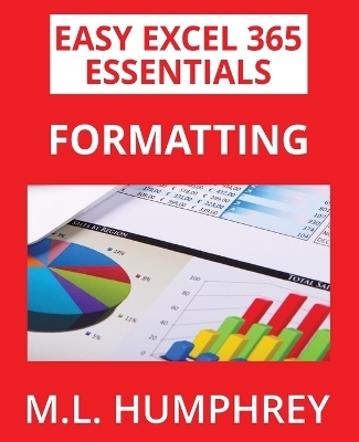 Excel 365 Formatting - M L Humphrey
