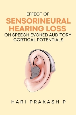 Effect Of Sensorineural Hearing Loss On Speech Evoked Auditory Cortical Potentials