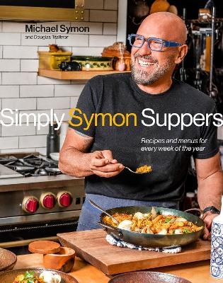 Simply Symon Suppers - Michael Symon, Douglas Trattner