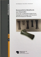 Bronzezeitliche Metallfunde aus Ostpreu&szlig;en - 