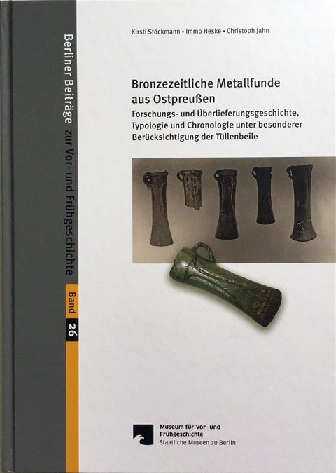 Bronzezeitliche Metallfunde aus Ostpreu&szlig;en - 
