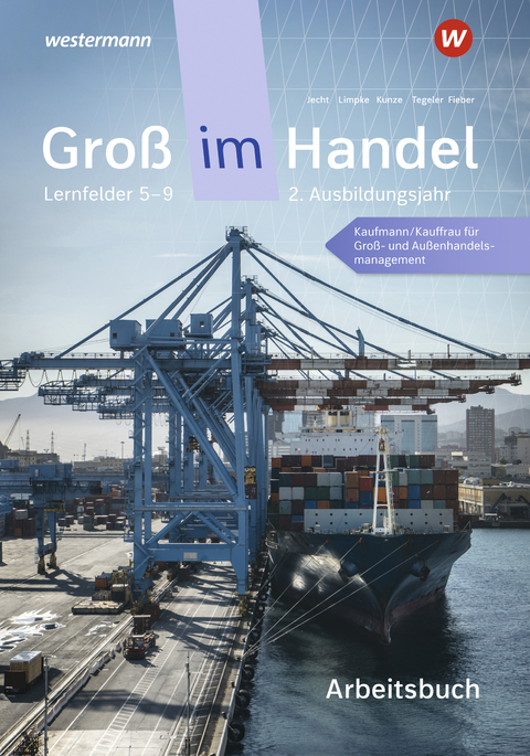 Gro&szlig; im Handel - KMK-Ausgabe - Marcel Kunze, Rainer Tegeler, Peter Limpke, Hans Jecht, Tobias Fieber