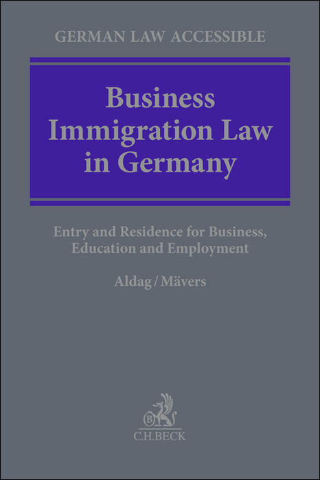 Business Immigration Law in Germany - Ole Aldag, Gunther Mävers