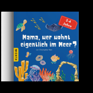 Mama, wer wohnt eigentlich im Meer?
