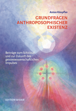 Grundfragen anthroposophischer Existenz