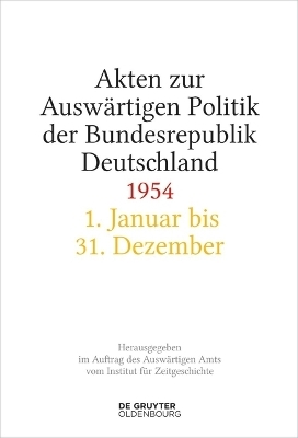 Akten zur Auswärtigen Politik der Bundesrepublik Deutschland 1954