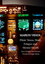 Professional airline Pilots' Stress, Sleep Problems, Fatigue and Mental Health in Terms of Depression, Anxiety, Common Mental Disorders, and Wellbeing in Times of Economic Pressure and Covid19 - Marion Venus