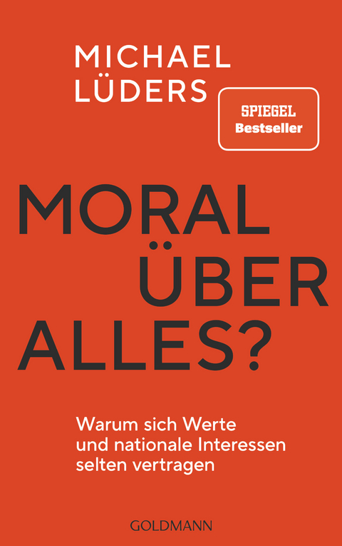 Moral &uuml;ber alles? - Michael L&uuml;ders