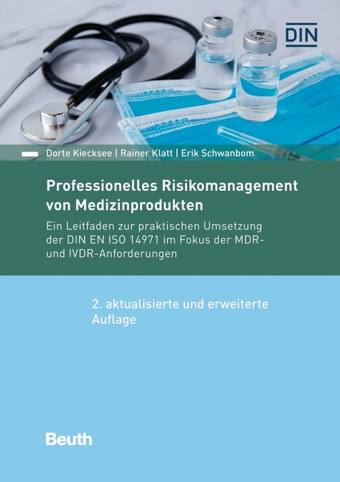 Professionelles Risikomanagement von Medizinprodukten - Dorte Kiecksee, Rainer Klatt, Erik Schwanbom